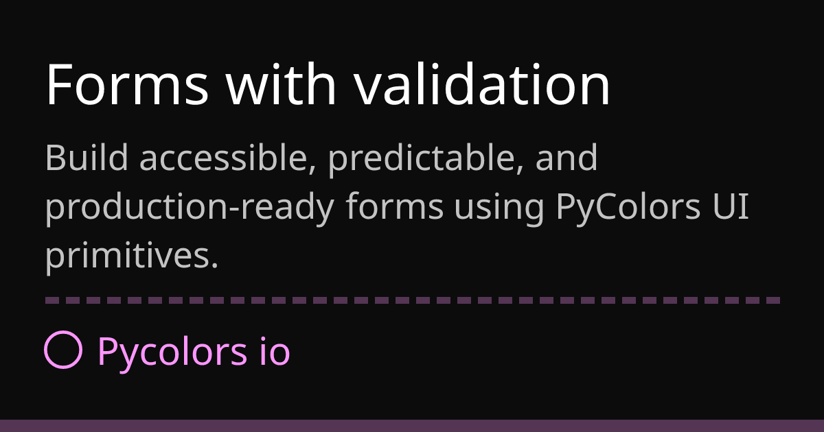 Forms with validation · Docs · PyColors