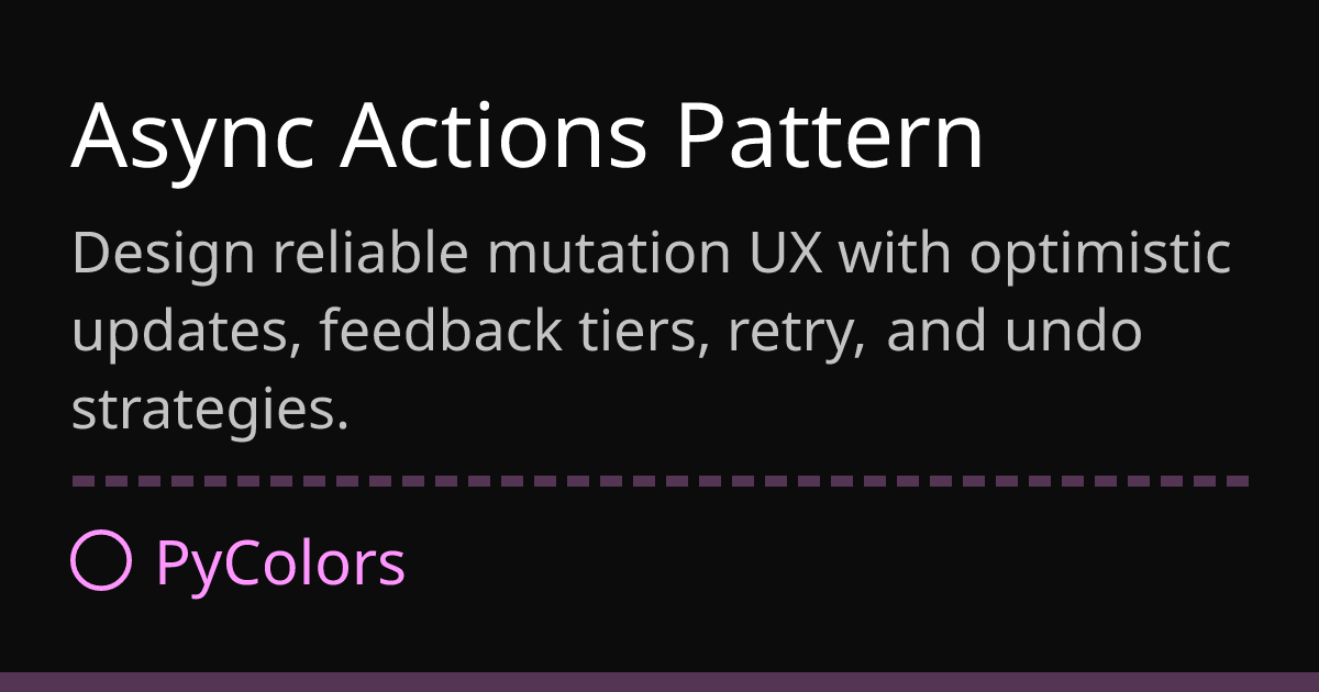 Async Actions Pattern · Docs · PyColors